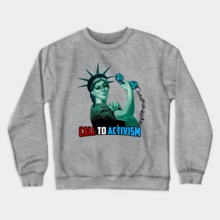 Lady Liberty - Call to Activism Crewneck Sweatshirt